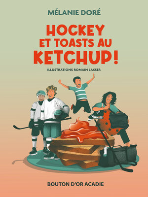 cover image of Hockey et toasts au ketchup !